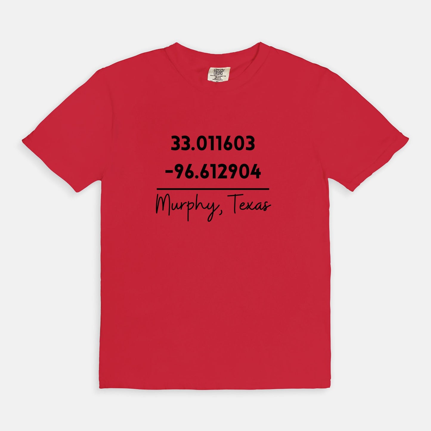 Murphy Texas Location - Comfort Colors Tee 1717